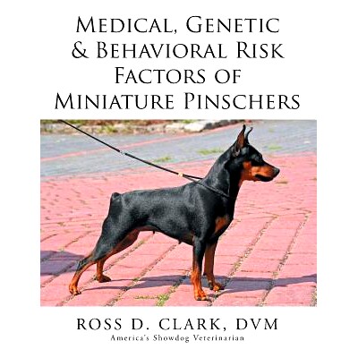 预订 Medical, Genetic & Behavioral Risk Factors of Miniature Pinschers: 9781499053555