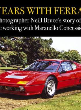 [预订]50 Years with Ferraris: Photographer Neill Bruce’s Story of a Lifetime Working with Maranello Conc 9781910505823