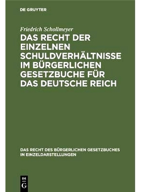 预订 Das Recht der einzelnen Schuldverhältnisse im Bürgerlichen Gesetzbuche für das deutsche Reich: Eine Darstellung