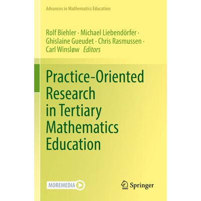 预订 Practice-Oriented Research in Tertiary Mathematics Education 高等数学教育的实践研究 9783031141775