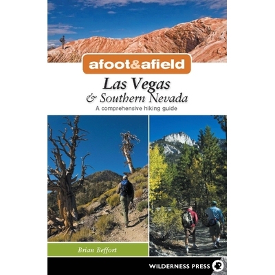 预订 Afoot and Afield: Las Vegas and Southern Nevada: A Comprehensive Hiking Guide 徒步旅行：拉斯维加斯和内华达州南部：