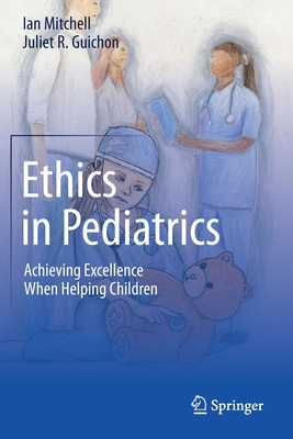 【预订】Ethics in Pediatrics: Achieving Excellence When Helping Children 9783030226190