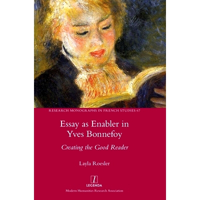 预订 Essay as Enabler in Yves Bonnefoy: Creating the Good Reader: 9781839540462