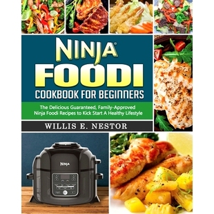 The Kick Ninja Delicious Beginners Cookbook Start Guaranteed Approved For Recipes Foodi 预订 Family