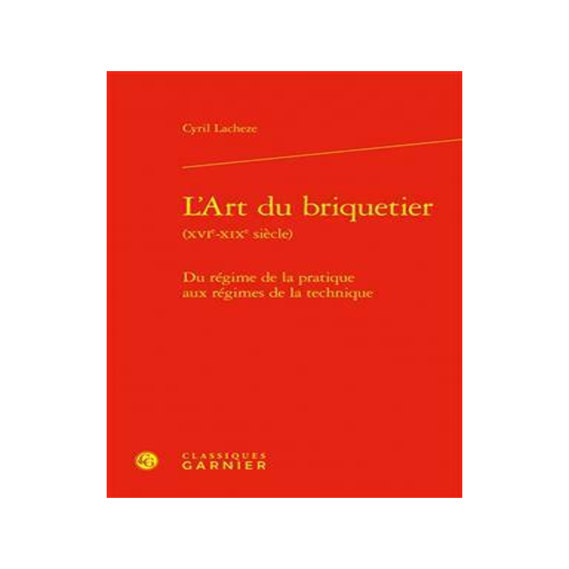 [预订]L’Art Du Briquetier: Du Regime de la Pratique Aux Regimes de la Technique 9782406146933