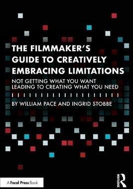 [预订]The Filmmaker’s Guide to Creatively Embracing Limitations 9781032261256
