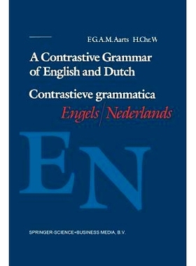 预订 A Contrastive Grammar of English and Dutch / Contrastieve grammatica Engels / Nederlands: 9789068900491