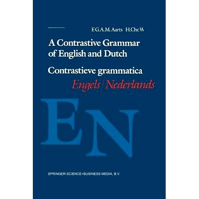 预订 A Contrastive Grammar of English and Dutch / Contrastieve grammatica Engels / Nederlands: 9789068900491