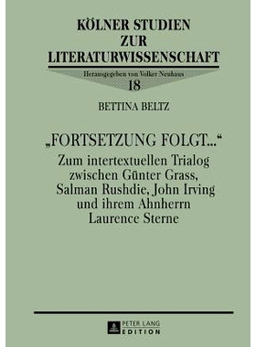 预订 «Fortsetzung folgt...»: Zum intertextuellen Trialog zwischen Günter Grass, Salman Rushdie, John Irving und ihrem