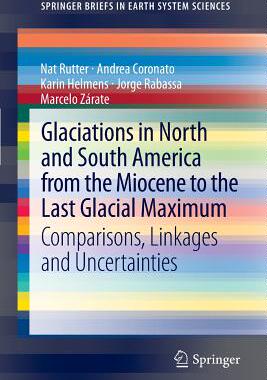 【预订】Glaciations in North and South America from the Miocene to the Last Glacial Maximum