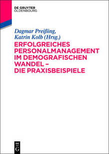 【预订】Erfolgreiches Personalmanagement im demografischen Wandel – Die Pr 9783110299564