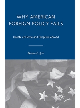 预订 Why American Foreign Policy Fails: Unsafe at Home and Despised Abroad: 9781349528622