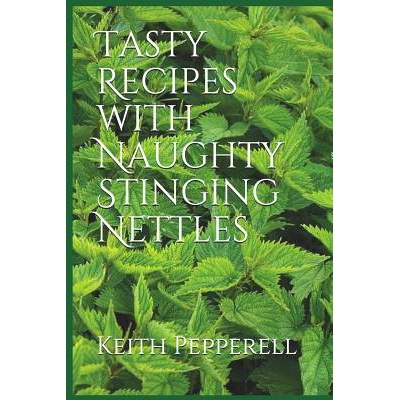 预订 Tasty Recipes with Naughty Stinging Nettles: 9781072546559