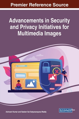 【预订】Advancements in Security and Privacy Initiatives for Multimedia Images