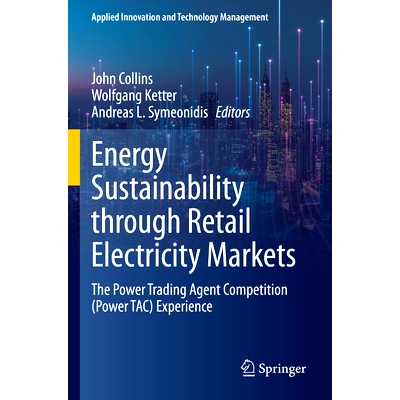 预订 Energy Sustainability through Retail Electricity Markets: The Power Trading Agent Competition (Power TAC) Experienc