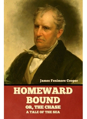 预订 Homeward Bound; Or, the Chase: A Tale of the Sea: 9781636378183