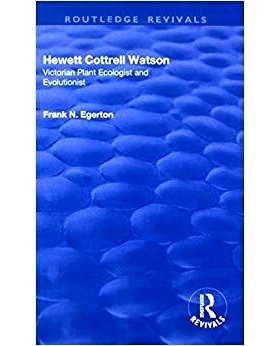 预订 Hewett Cottrell Watson: Victorian Plant Ecologist and Evolutionist 休伊特·科特雷尔·沃森：维多利亚时代的植物生态学
