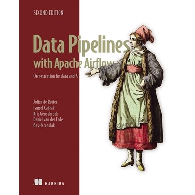 预订 Data Pipelines with Apache Airflow, Second Edition: Orchestration for Data and AI 9781633436374