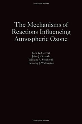 【预订】The Mechanisms of Reactions Influencing Atmospheric Ozone