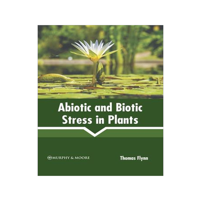 [预订]Abiotic and Biotic Stress in Plants 9781639870066