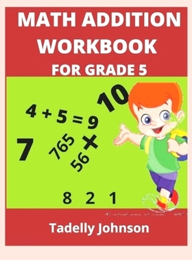 预订 Math Addition Workbook for Grade 5: Grade 5 Math Addition Worksheet: 9798645971670