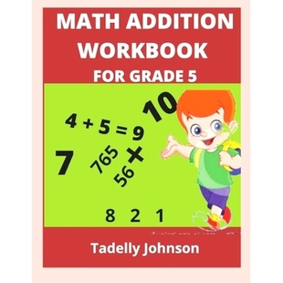 预订 Math Addition Workbook for Grade 5: Grade 5 Math Addition Worksheet: 9798645971670