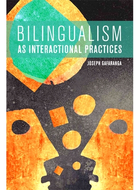 预订 Bilingualism as Interactional Practices 作为交互实践双语: 9781474431897
