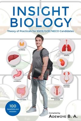 [预订]Insight Biology: Theory of Practical for Ssce-Gce-Neco Candidates 9781684981809