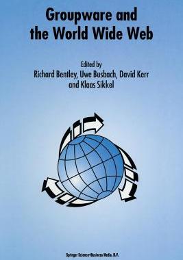 【预订】Groupware and the World Wide Web