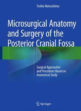 【预订】Microsurgical Anatomy and Surgery of the Posterior Cranial Fossa