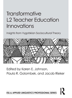 预订 Transformative L2 Teacher Education Innovations: Insights from Vygotskian Sociocultural Theory 变革式*语言教师教育