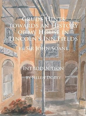 预订 Crude Hints towards an History of my House in Lincoln’s Inn Fields 我在林肯菲尔兹的房子的历史的粗略暗示: 978178491