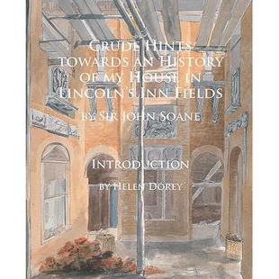 预订 Crude Hints towards an History of my House in Lincoln’s Inn Fields 我在林肯菲尔兹的房子的历史的粗略暗示: 978178491