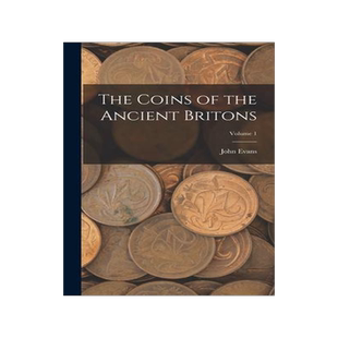 [预订]The Coins of the Ancient Britons; Volume 1 9781019147344