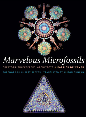 【预订】Marvelous Microfossils: Creators, Timekeepers, Architects