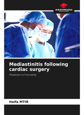 预订 Mediastinitis following cardiac surgery: Predictors of mortality 心臟手術後的縱隔炎: 9783330336117