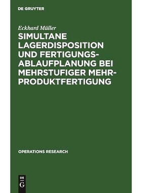 预订 Simultane Lagerdisposition und Fertigungsablaufplanung bei mehrstufiger Mehrproduktfertigung: 9783110039269