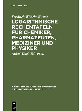 预订 Logarithmische Rechentafeln für Chemiker, Pharmazeuten, Mediziner und Physiker: 9783111281063
