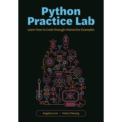 预订 Python Practice Lab: Learn How to Code through Interactive Examples Python编程实践课：从交互实例到完整项目: 9780691