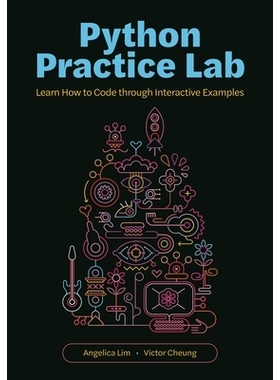 预订 Python Practice Lab: Learn How to Code through Interactive Examples Python编程实践课：从交互实例到完整项目: 9780691