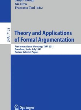 【预订】Theory and Applications of Formal Argumentation