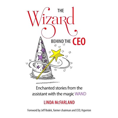 预订 The Wizard behind the CEO: Enchanted stories from the assistant with the magic WAND: 9781732399501