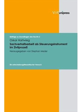 预订 Sachverhaltsarbeit als Steuerungsinstrument im Zivilprozeß: Ein entscheidungstheoretischer Versuch 事实工作作为民