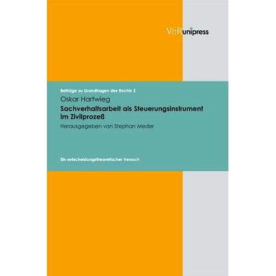 预订 Sachverhaltsarbeit als Steuerungsinstrument im Zivilprozeß: Ein entscheidungstheoretischer Versuch 事实工作作为民