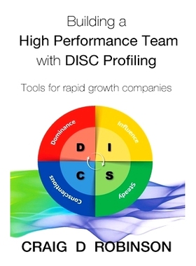 预订 Building a High Performance Team with Disc Profiling: Tools for Rapid Growth Companies: 9781539469674