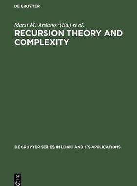 【预订】Recursion Theory and Complexity: Proceedings of the Kazan’97 Works 9783110165876