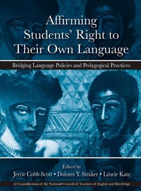 【预订】Affirming Students’ Right to their Own Language