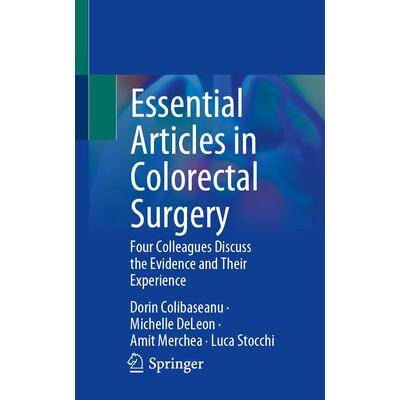 预订 Essential Articles in Colorectal Surgery Four Colleagues Discuss the Evidence and Their Experience 结直肠外科*文章