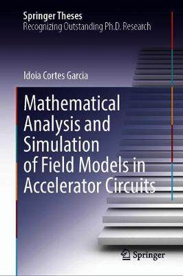 【预订】Mathematical Analysis and Simulation of Field Models in Accelerator Circuits