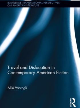 【预订】Travel and Dislocation in Contemporary American Fiction